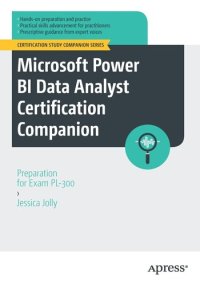 cover of the book Microsoft Power BI Data Analyst Certification Companion: Preparation for Exam PL-300 (Certification Study Companion Series)