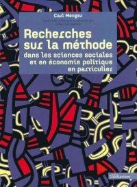 cover of the book Recherches sur la methode dans les sciences sociales et en economie politique en particulier