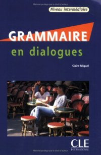 cover of the book Grammaire en dialogues : Niveau intermediaire