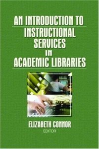 cover of the book An Introduction to Instructional Services in Academic Libraries