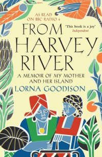 cover of the book From Harvey River: A Memoir of My Mother and Her Island