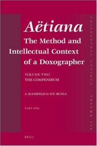 cover of the book Aëtiana: The Method and Intellectual Context of a Doxographer. Vol. II: the Compendium