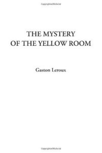 cover of the book Mystery of the Yellow Room, The