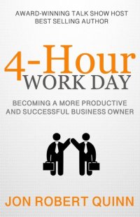 cover of the book 4-Hour Work Day: Becoming a More Productive and Successful Business Owner