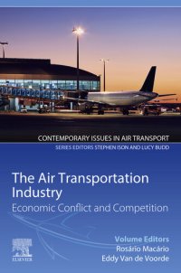 cover of the book The Air Transportation Industry: Economic Conflict and Competition (Contemporary Issues in Air Transport)