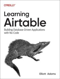 cover of the book Learning Airtable: Building Database-Driven Applications with No-Code