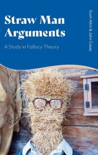 cover of the book Straw Man Arguments: A Study in Fallacy Theory