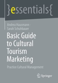 cover of the book Basic Guide to Cultural Tourism Marketing: Practice Cultural Management (essentials)