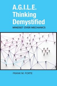 cover of the book A.g.i.l.e. Thinking Demystified: Mindset over Mechanics (Issn)