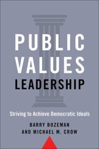 cover of the book Public Values Leadership: Striving to Achieve Democratic Ideals