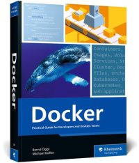 cover of the book Docker: Practical Guide for Developers and Devops Teams (The Rheinwerk Computing)