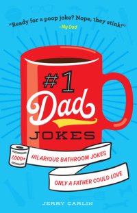 cover of the book #1 Dad Jokes: 1,000+ Hilarious Bathroom Jokes Only a Father Could Love