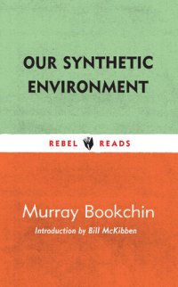 cover of the book Our Synthetic Environment (Rebel Reads Book 7)