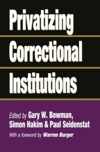 cover of the book Privatizing Correctional Institutions