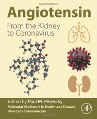 cover of the book Angiotensin: From the Kidney to Coronavirus (Molecular Mediators in Health and Disease: How Cells Communicate)