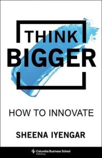 cover of the book Think Bigger: How to Innovate