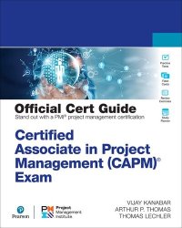 cover of the book Certified Associate in Project Management (CAPM)® Exam Official Cert Guide (Certification Guide)