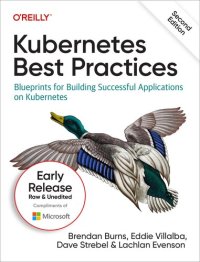 cover of the book Kubernetes Best Practices: Blueprints for Building Successful Applications on Kubernetes