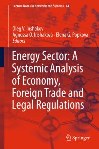 cover of the book Energy Sector: A Systemic Analysis of Economy, Foreign Trade and Legal Regulations (Lecture Notes in Networks and Systems Book 44)