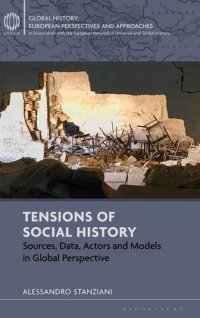 cover of the book Tensions of Social History: Sources, Data, Actors and Models in Global Perspective (Global History: European Perspectives and Approaches)