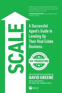 cover of the book SCALE: A Successful Agent’s Guide to Leveling Up a Real Estate Business (Top-Producing Real Estate Agent, 3)