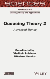 cover of the book Queueing Theory 2: Advanced Trends