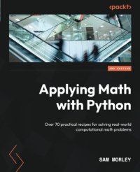 cover of the book Applying Math with Python: Over 70 practical recipes for solving real-world computational math problems, 2nd Edition