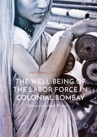 cover of the book The Well-Being of the Labor Force in Colonial Bombay: Discourses and Practices