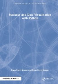 cover of the book Statistics and Data Visualisation with Python (Chapman & Hall/CRC The Python Series)