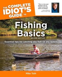 cover of the book The Complete Idiot's Guide to Fishing Basics (2nd Edition)