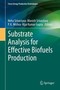 cover of the book Substrate Analysis for Effective Biofuels Production (Clean Energy Production Technologies)