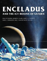 cover of the book Enceladus and the Icy Moons of Saturn (The University of Arizona Space Science Series)