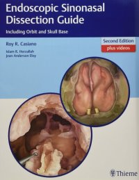 cover of the book Endoscopic Sinonasal Dissection Guide: Including Orbit and Skull Base