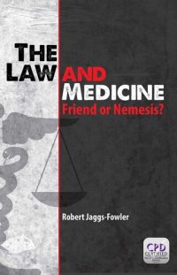 cover of the book The Law and Medicine: Friend or Nemesis?