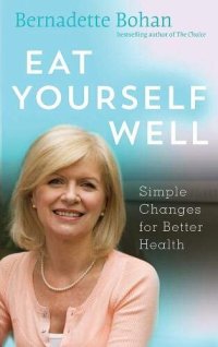 cover of the book Eat Yourself Well: Simple Changes for Better Health