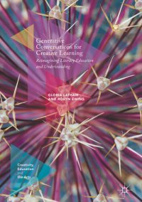 cover of the book Generative Conversations for Creative Learning: Reimagining Literacy Education and Understanding (Creativity, Education and the Arts)