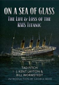 cover of the book On a Sea of Glass: The Life & Loss of the RMS Titanic