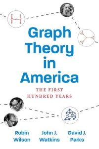 cover of the book Graph Theory in America: The First Hundred Years