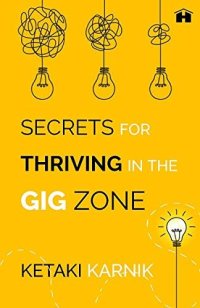 cover of the book Secrets for Thriving in the Gig Zone (Lead)