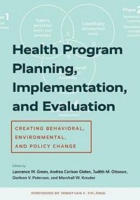 cover of the book Health Program Planning, Implementation, and Evaluation: Creating Behavioral, Environmental, and Policy Change