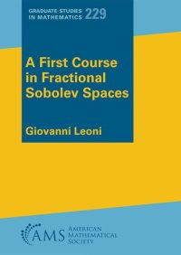 cover of the book A First Course in Fractional Sobolev Spaces (Graduate Studies in Mathematics)