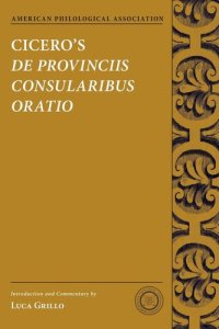 cover of the book Cicero's De Provinciis Consularibus Oratio (Society for Classical Studies Texts & Commentaries)