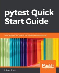 cover of the book pytest Quick Start Guide: Write better Python code with simple and maintainable tests