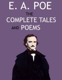 cover of the book The Collected Works of Edgar Allan Poe: A Complete Collection of Poems and Tales