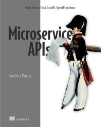 cover of the book Microservice APIs: Using Python, Flask, FastAPI, OpenAPI and more