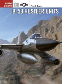 cover of the book B-58 Hustler Units (Combat Aircraft)