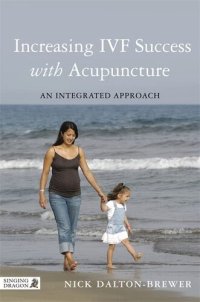 cover of the book Increasing IVF Success with Acupuncture