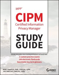 cover of the book IAPP CIPM Certified Information Privacy Manager Study Guide