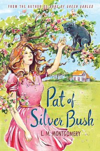 cover of the book Pat of Silver Bush