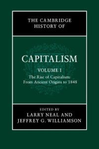 cover of the book The Cambridge History of Capitalism: Volume 1, The Rise of Capitalism: From Ancient Origins to 1848 (The Cambridge History of Capitalism 2 Volume Hardback Set)